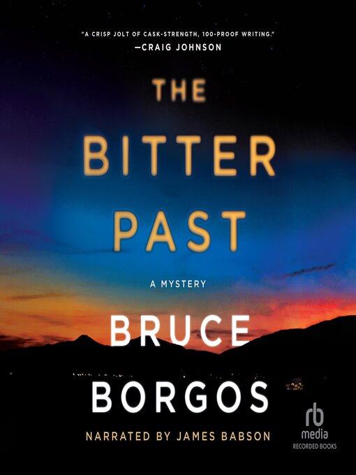 Title details for The Bitter Past by Bruce Borgos - Available